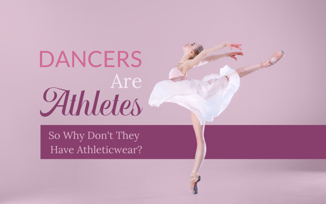 Dancers Are Athletes - So Why Don't They Have Athleticwear?